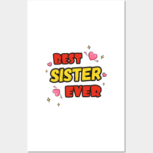 Best Sister Ever Posters and Art